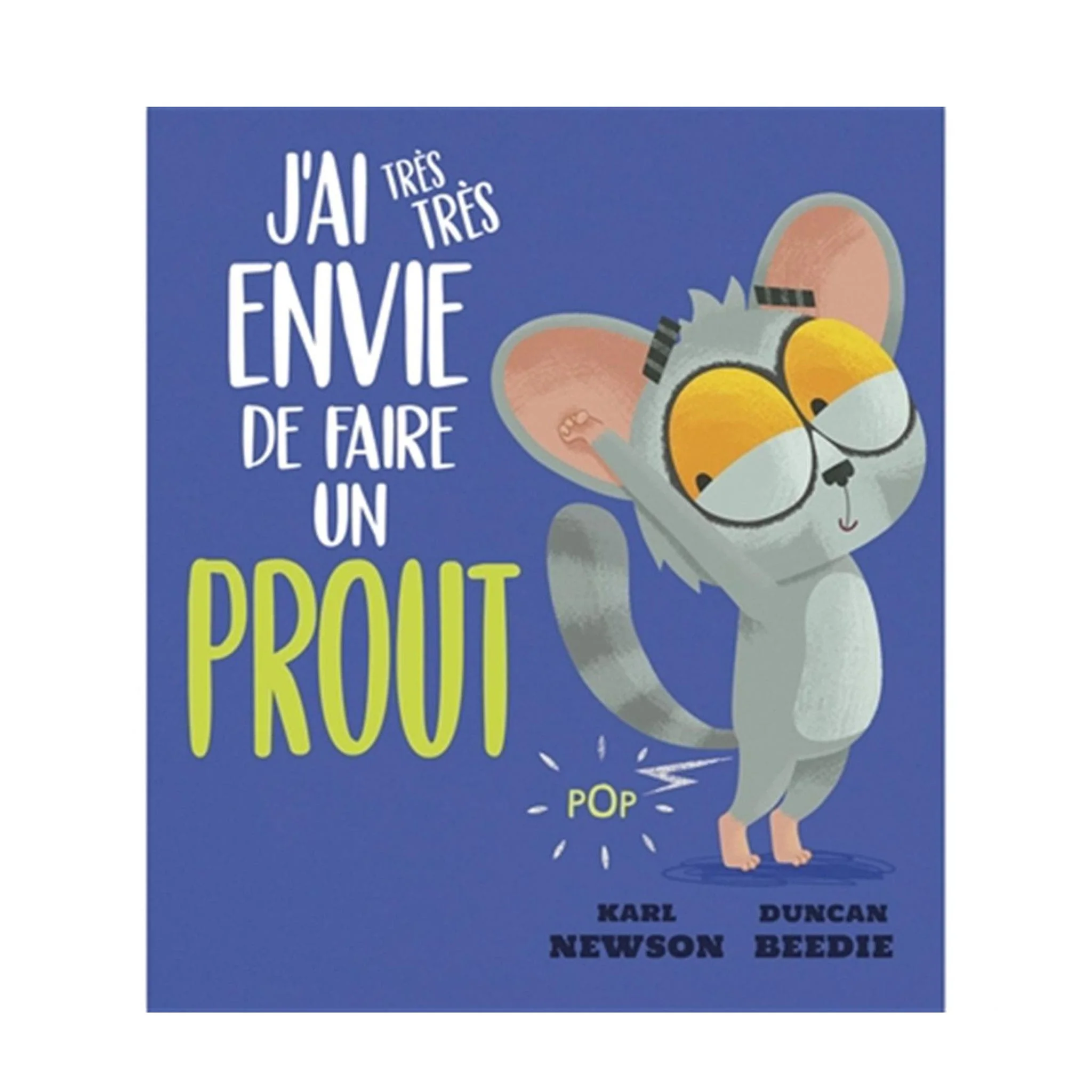 J'ai Très Très Envie De Faire Un Prout