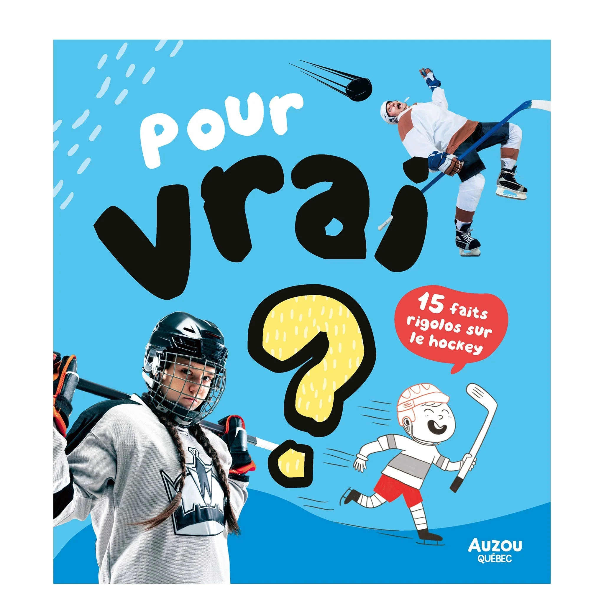 Pour Vrai? 15 Faits Rigolos sur le Hockey